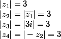 |z_1|=3
 \\ |z_2|=|\bar{z_1}|=3
 \\ |z_3|=|3i|=3
 \\ |z_4|=|-z_2|=3
